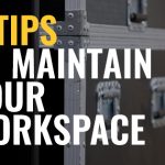 8 Tips to Maintain Your Workspace
